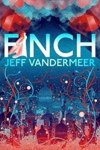 Finch by Jeff Vandermeer