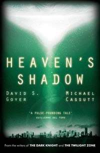 Heaven's Shadow By David S. Goyer and Michael Cassutt