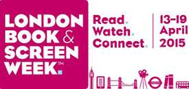 London Book & Screen Week, April 13th-19th 2015